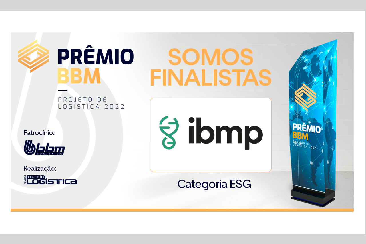 9ª Edição Prêmio BBM Projeto de Logística 2022: IBMP é finalista na categoria ESG