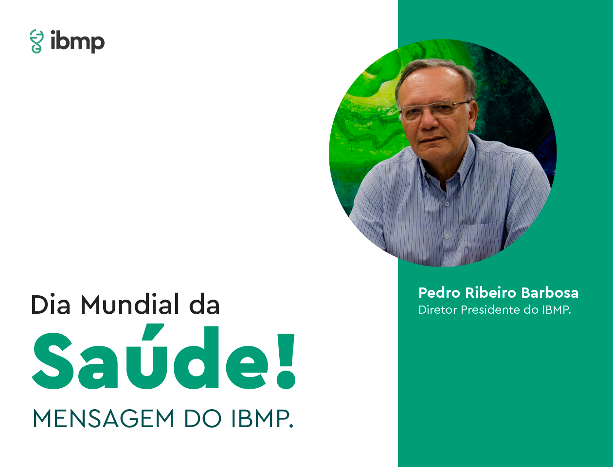 Dia Mundial da Saúde! Mensagem do IBMP