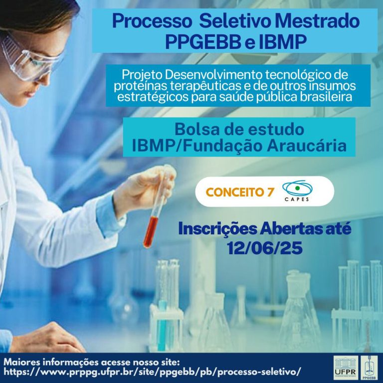 Processo Seletivo de Mestrado PPGEBB e IBMP para atuar no projeto de desenvolvimento tecnológico de proteínas terapêuticas e insumos estratégicos